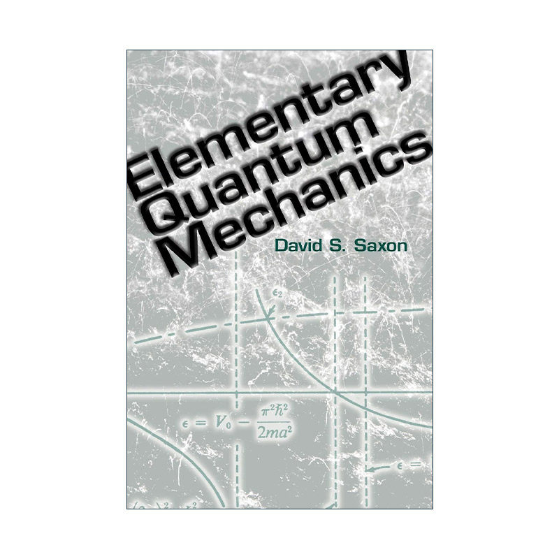 英文原版 Elementary Quantum Mechanics 基本量子力学 加州大学物理学教授David Saxon 英文版 进口英语原版书籍
