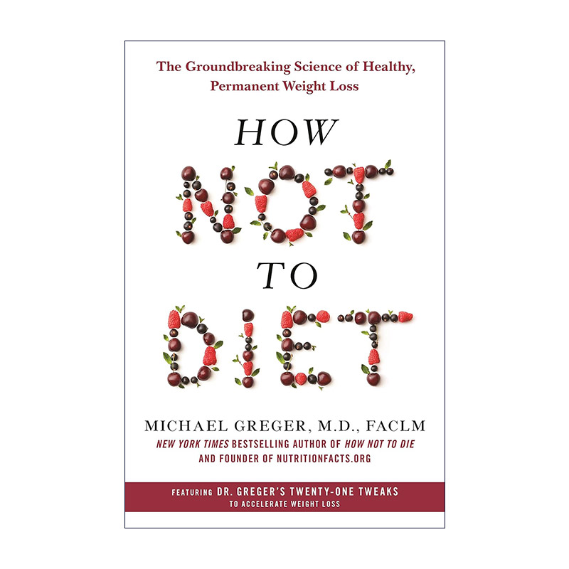 英文原版 How Not to Diet 如何不节食 健康 永久减肥的突破性科学 精装 英文版 进口英语原版书籍