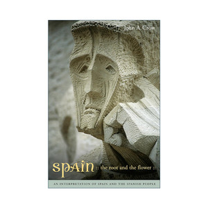 英文原版 Spain 西班牙的灵魂 一个文明的哀伤与荣光 第三版 John A. Crow约翰·克罗 英文版 进口英语原版书籍