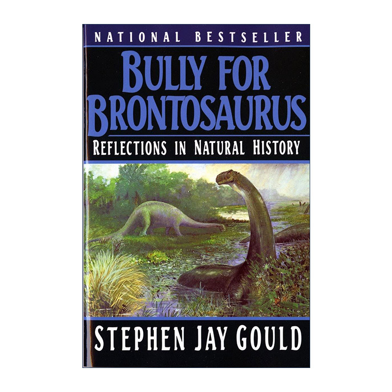 英文原版 Bully for Brontosaurus 霸王龙 自然史的反思 奇妙的生命作者Stephen Jay Gould 英文版 进口英语原版书籍