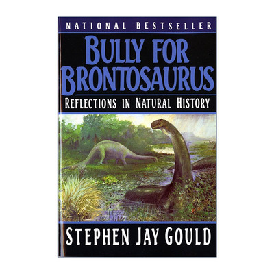 英文原版 Bully for Brontosaurus 霸王龙 自然史的反思 奇妙的生命作者Stephen Jay Gould 英文版 进口英语原版书籍