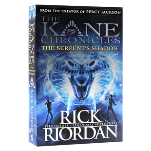 The Serpent's Shadow The Kane Chronicles Book 3 埃及守护神系列3 凯恩与蛇神暗影 Percy Jackson 波西杰克逊第三季 英文原版