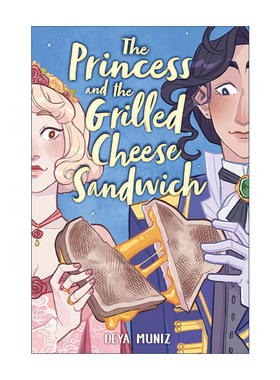 英文原版 Princess and the Grilled Cheese Sandwich 公主和烤奶酪三明治 浪漫喜剧图像小说 英文版 进口英语原版书籍