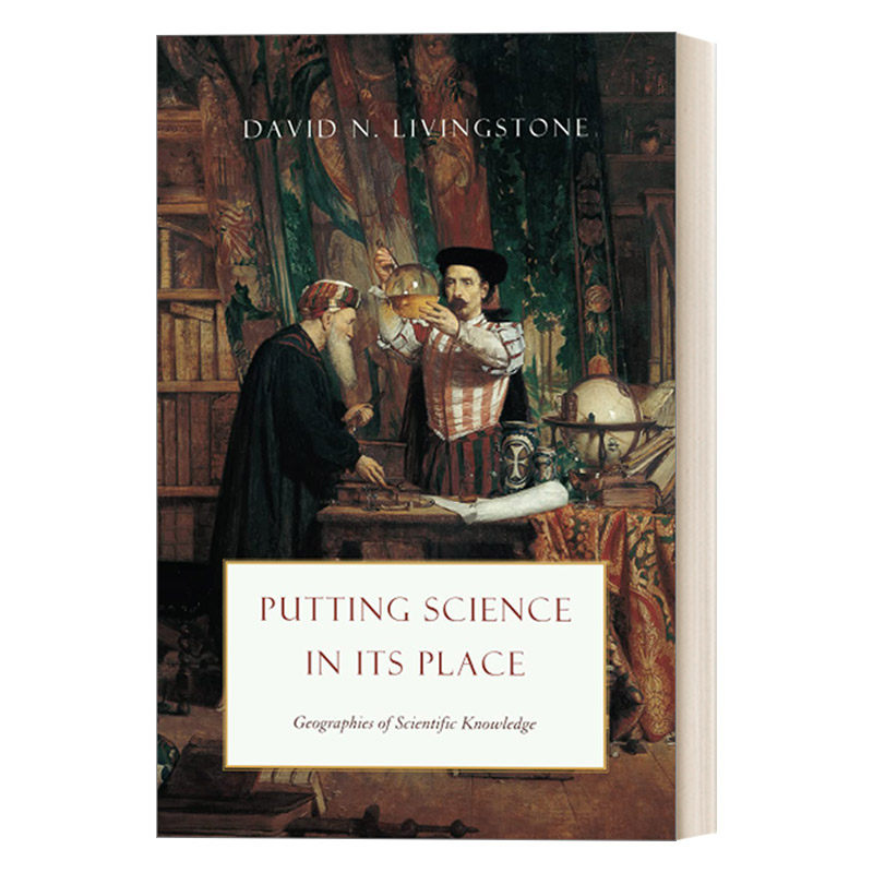 英文原版 Putting Science in Its Place 让科学适得其所 科学知识地理学 David N. Livingstone 英文版 进口英语原版书籍
