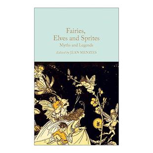 英文原版 Fairies  Elves and Sprites 仙女 精灵和小妖精 经典神话传说 精装麦克米伦收藏馆系列 英文版 进口英语原版书籍