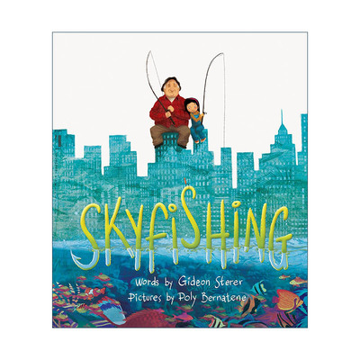 英文原版 Skyfishing 在空中钓鱼 儿童祖孙亲情精装绘本 Gideon Sterer吉迪恩·史德尔 英文版 进口英语原版书籍