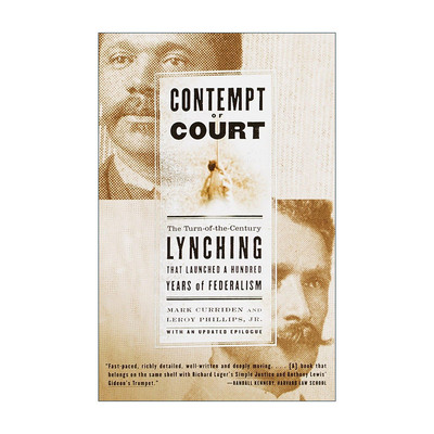 英文原版 Contempt of Court 藐视法庭 世纪之交的私刑开启了百年的联邦制 法律历史 Mark Curriden 英文版 进口英语原版书籍