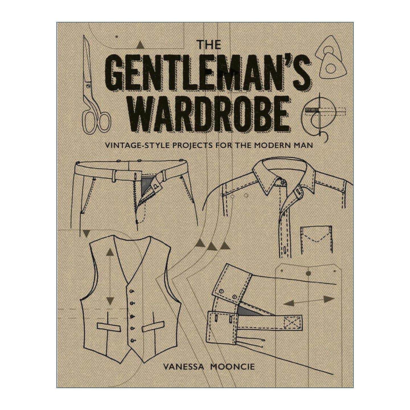 英文原版 The Gentleman's Wardrobe 绅士衣橱 现代男士的复古风格 精装 英文版 进口英语原版书籍