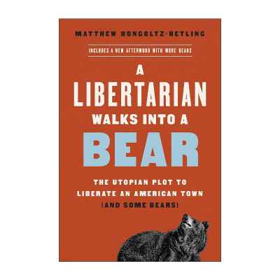 英文原版 A Libertarian Walks Into a Bear 自由主义者与熊 英文版 进口英语原版书籍