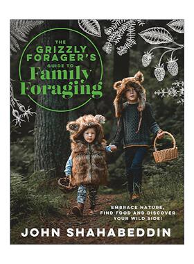 英文原版 The Grizzly Forager’s Guide to Family Foraging 家庭野外觅食指南 精装 拥抱自然 发掘野性一面 进口英语原版书籍