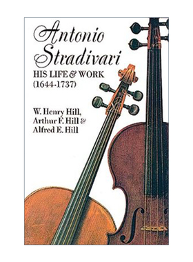 英文原版 Antonio Stradivari 意大利制琴大师安东尼奥 斯特拉迪瓦里生活与作品 小提琴制作历史 W. H. Hill 英文版 进口英语书籍