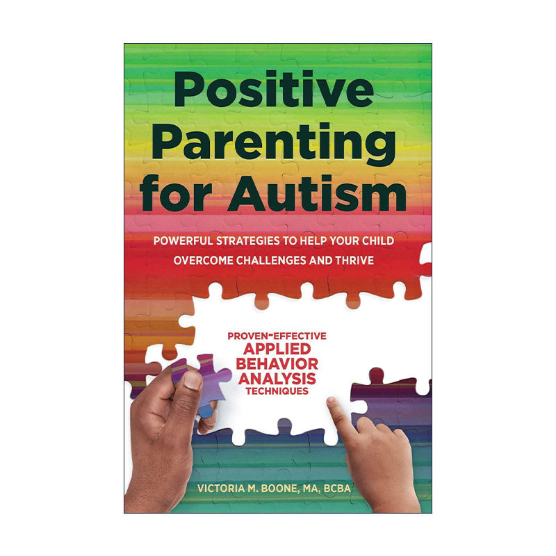 英文原版 Positive Parenting for Autism 自闭症的正面教育 帮助你的孩子克服挑战和茁壮成长的强大策略 英文版 进口英语原版书籍