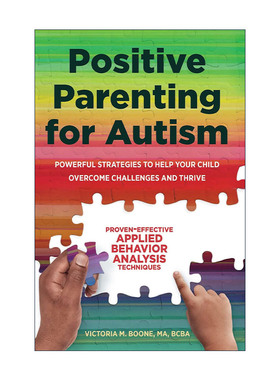 英文原版 Positive Parenting for Autism 自闭症的正面教育 帮助你的孩子克服挑战和茁壮成长的强大策略 英文版 进口英语原版书籍
