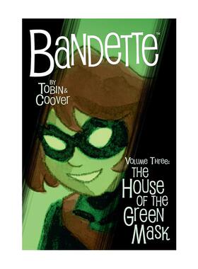 英文原版 Bandette Volume 3 The House of the Green Mask 班迪特 卷三 绿色面具之家 黑马漫画 艾斯纳奖得主Paul Tobin 英文版
