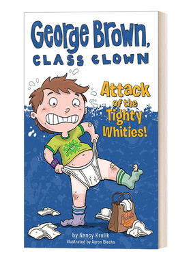 英文原版 Attack of the Tighty Whities! #7 乔治布朗系列7 校园搞笑王 儿童章节书桥梁书 插画Aaron Blecha 英文版 进口原版书籍