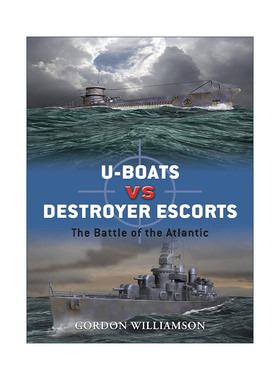 英文原版 U-boats vs Destroyer Escorts 德国U型潜艇VS英国护航驱逐舰 二战大西洋海战 对战历史 英文版 进口英语原版书籍