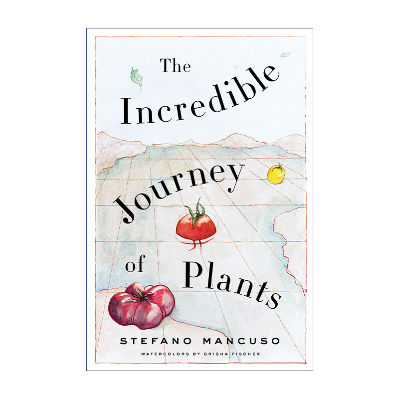 英文原版 The Incredible Journey of Plants 不可思议的植物之旅 植物迁徙 植物神经生物学家Stefano Mancuso 英文版 进口书籍