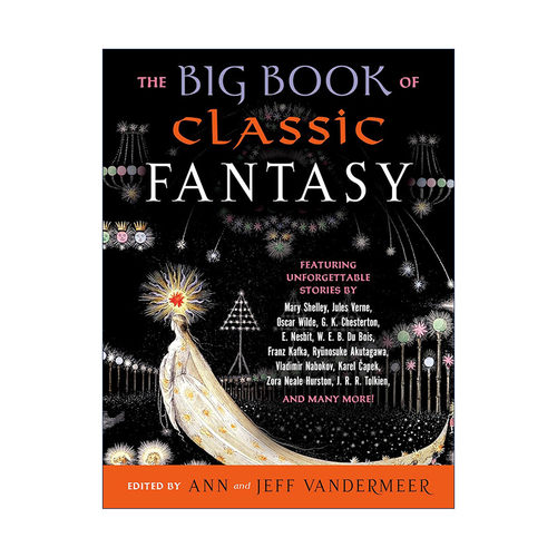 英文原版 The Big Book of Classic Fantasy 经典奇幻小说选集 世界奇幻奖入围 Jeff VanderMeer 英文版 进口英语原版书籍