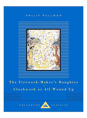 英文原版The Firework-Maker's Daughter Clockwork or All Wound Up烟花匠的女儿 发条钟 人人图书馆儿童经典系列 菲利普·普尔曼