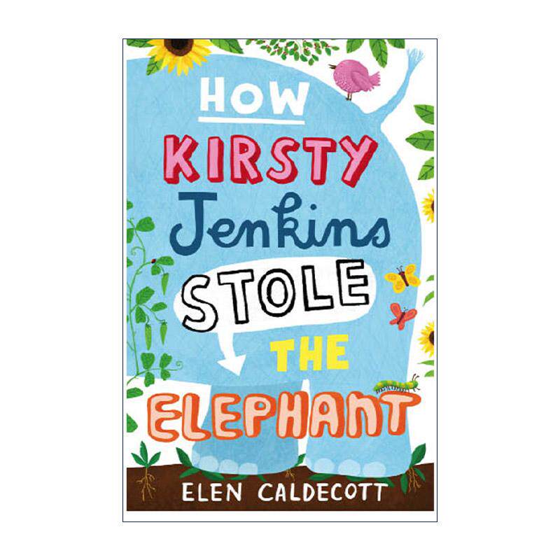 英文原版 How Kirsty Jenkins Stole the Elephant 盗象娃科斯蒂 儿童文学 Elen Caldecott 英文版 进口英语原版书籍