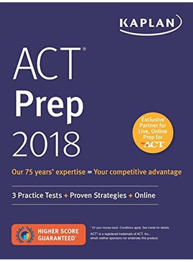 卡普兰ACT备考策略考试指南 Kaplan ACT Prep 2018: 3 Practice Tests + Proven Strategies + Online 英文原版美国高考资料