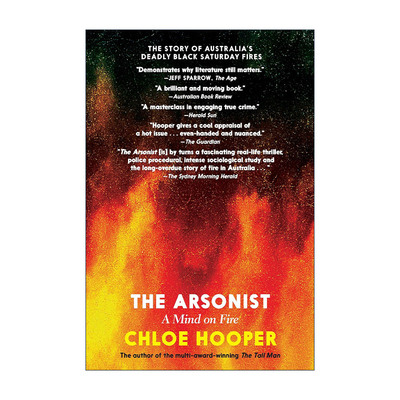 英文原版 The Arsonist 纵火犯 燃烧的心灵 犯罪纪实 心理学 Chloe Hooper英文版 进口英语原版书籍