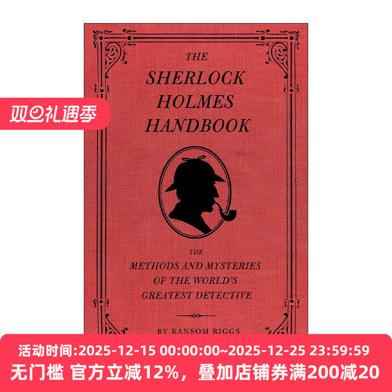 英文原版 The Sherlock Holmes Handbook 福尔摩斯手册 世界伟大侦探方法与奥秘 怪屋女孩作者Ransom Riggs 精装插图版 英文版