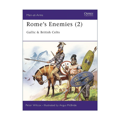 英文原版 Rome's Enemies 2 罗马的敌人们2 高卢人和不列颠凯尔特人 历史上的军队系列 英文版 进口英语原版书籍