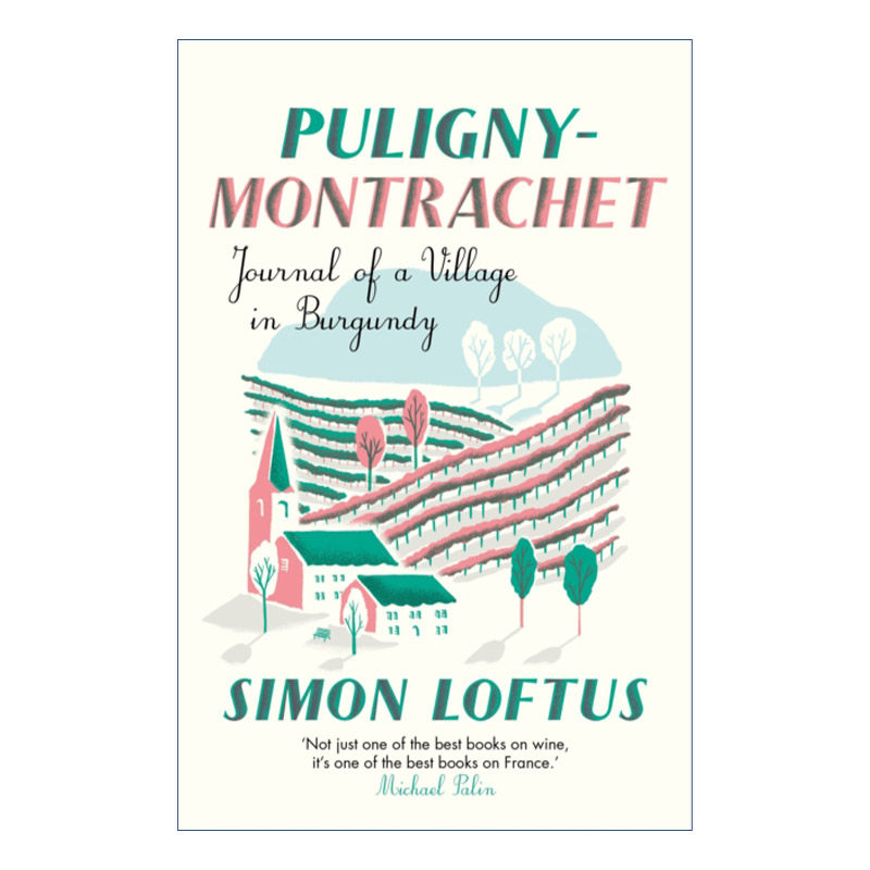 Puligny-Montrachet 普利尼-蒙哈榭 勃艮第产酒村庄日志 西蒙·洛夫托斯