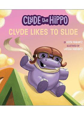 英文原版 Clyde Likes to Slide 河马克莱德喜欢滑滑梯 儿童动物故事绘本 Larissa Marantz 英文版 进口英语原版书籍