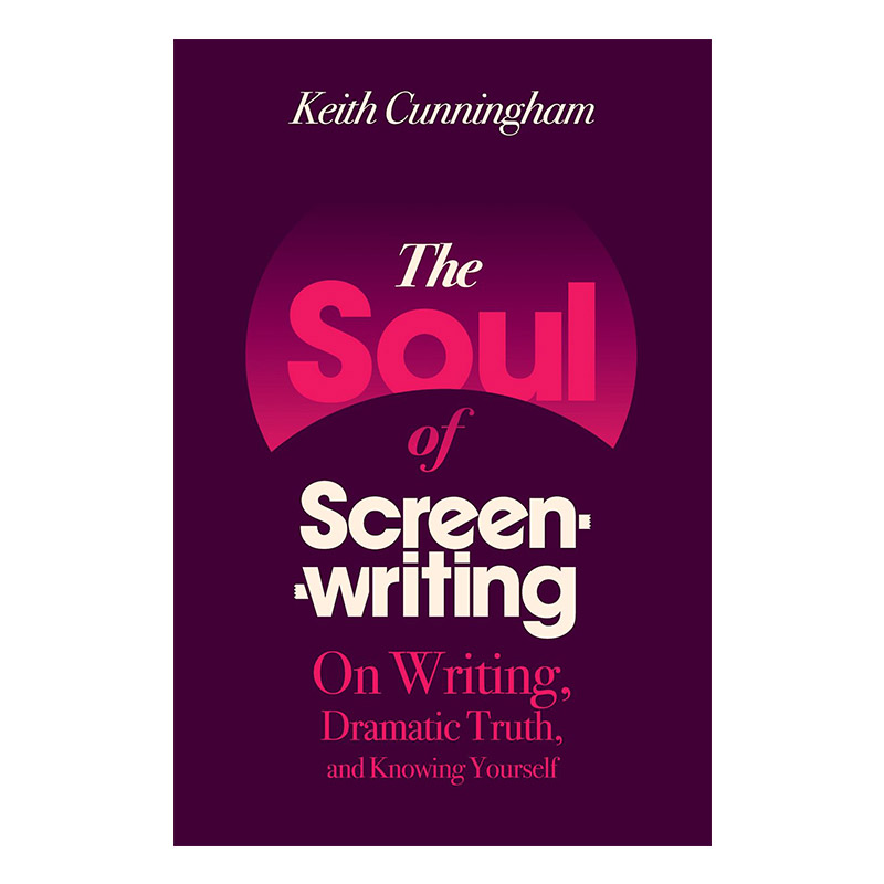 The Soul of Screenwriting 编剧的灵魂 论写作、戏剧真理与认识自己 电影编剧核心基础书