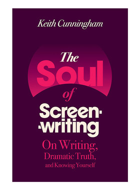The Soul of Screenwriting 编剧的灵魂 论写作、戏剧真理与认识自己 电影编剧核心基础书