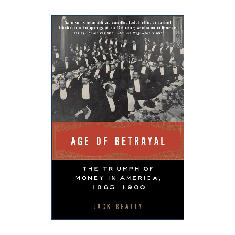 Age of Betrayal背叛时代 1865-1900年金钱在美国的胜利镀金时代反思 Jack Beatty