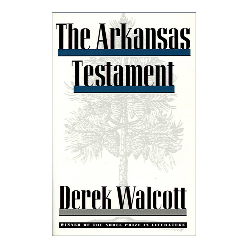 The Arkansas Testament 阿肯色证言 1992诺贝尔文学奖得主 沃尔科特