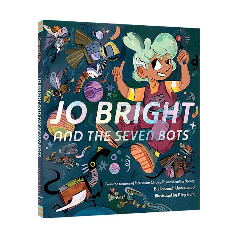 Jo Bright and the Seven Bots hc 童话新编故事系列 乔公主和七个机器人 儿童精装绘本