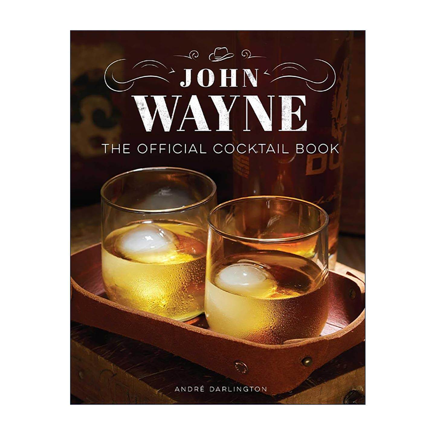 英文原版 John Wayne the Official Cocktail Book 约翰韦恩 鸡尾酒调配指南 70多种配方食谱和电影场景记忆 精装进口英语原版书籍