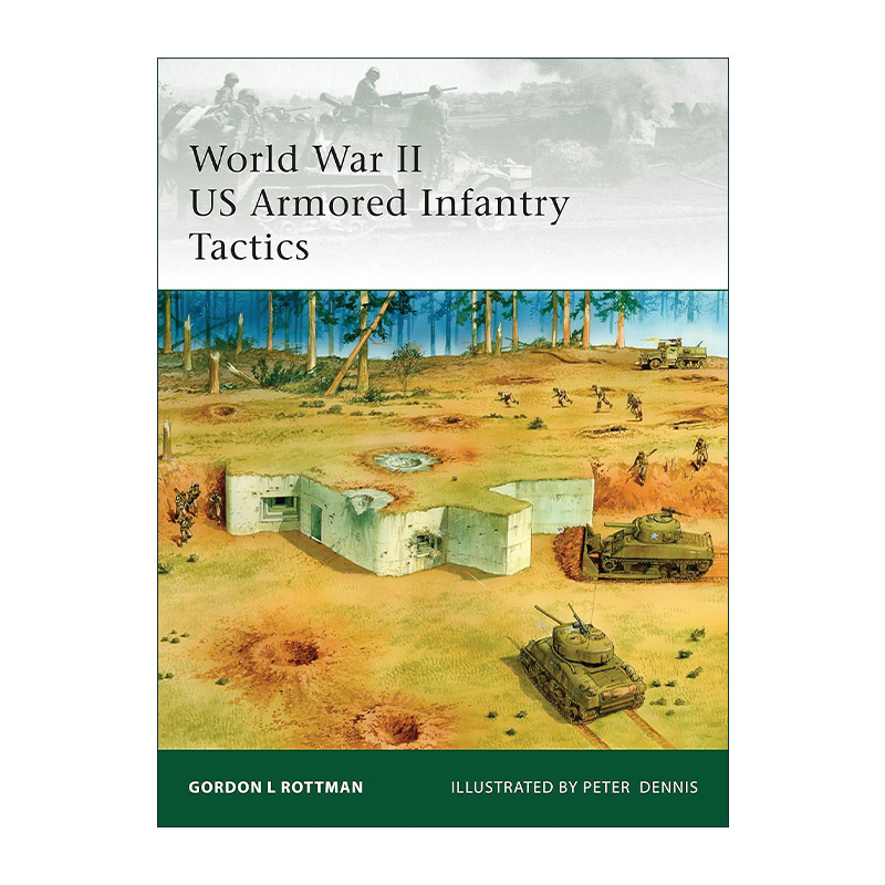 英文原版 World War II US Armored Infantry Tactics 二战美国装甲步兵战术 军事精锐系列 英文版 进口英语原版书籍