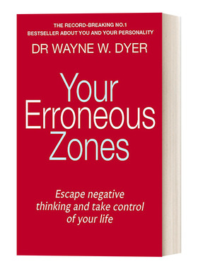 Your Erroneous Zones 你的误区 如何摆脱负面思维掌控你的生活
