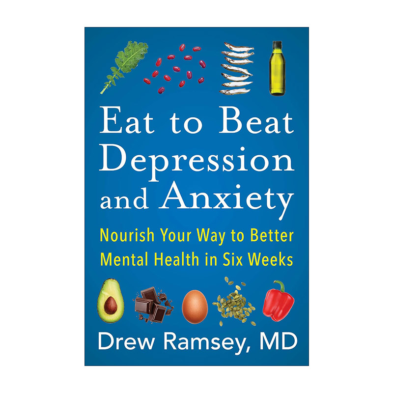 英文原版 Eat To Beat Depression And Anxiety 用吃打败抑郁症 用健康饮食对抗焦虑 精装 英文版 进口英语原版书籍