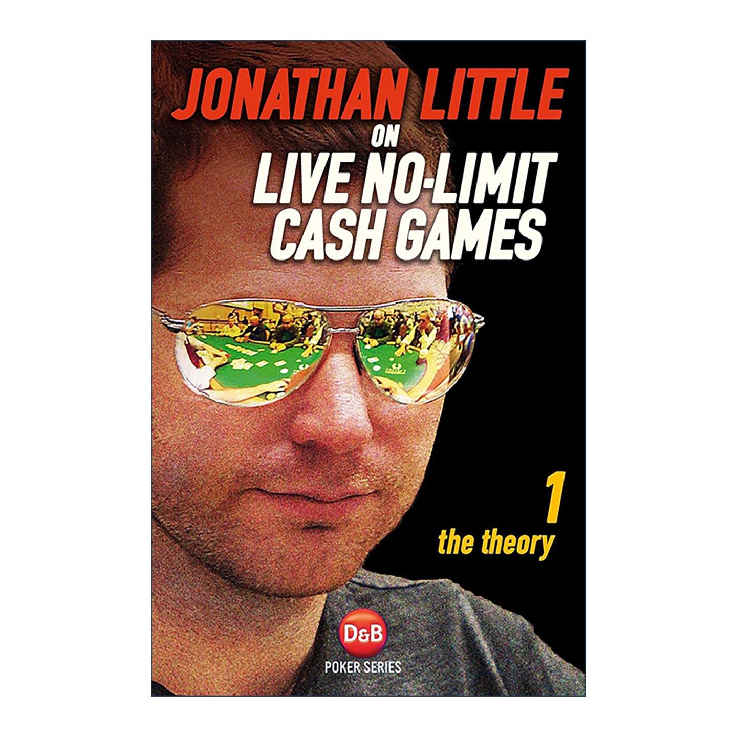 英文原版 Jonathan Little on Live No-Limit Cash Games Volume 1 无限额德州扑克现金游戏卷一 理论 英文版 进口英语原版书籍