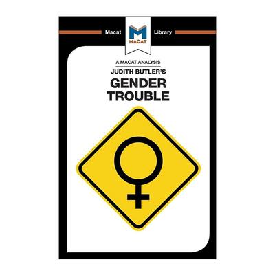 英文原版 Gender Trouble 朱迪斯巴特勒的性别烦恼 女权主义和身份的颠覆 MACAT解读系列 英文版 进口英语原版书籍