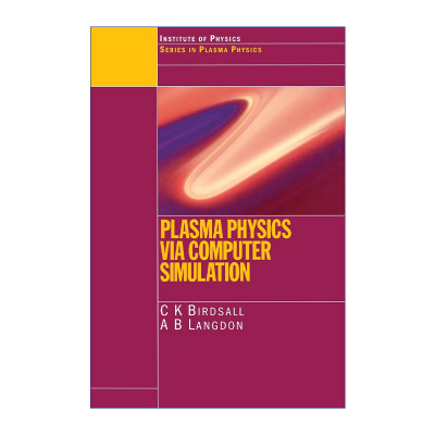 Plasma Physics via Computer Simulation 经过计算机模拟的等离子体物理学