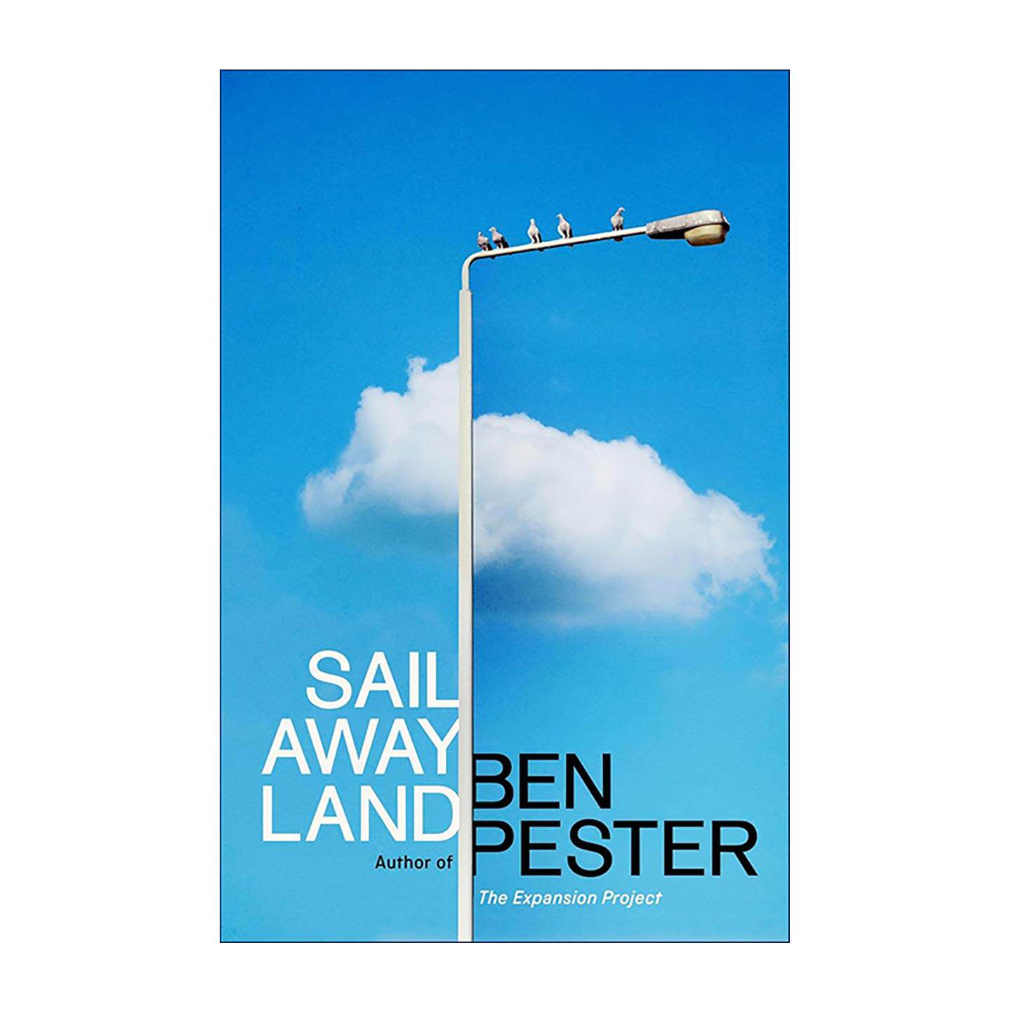 英文原版 Sail Away Land 远航之地 短篇小说集 超现实主义 都市荒诞 Ben Pester 英文版 进口英语原版书籍