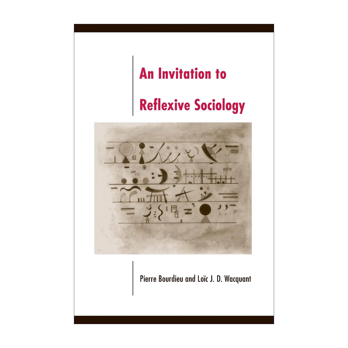 英文原版 An Invitation to Reflexive Sociology 实践与反思 反思社会学导引 法国当代著名社会学家Pierre Bourdieu皮埃尔 布迪厄