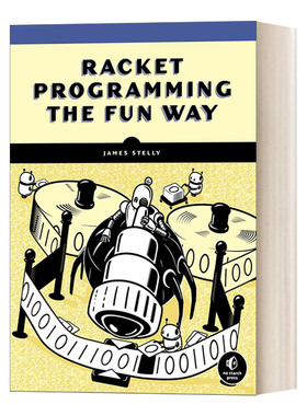 英文原版 Racket Programming the Fun Way 趣学Racket编程 从Strings到图灵机 计算机 James W. Stelly 英文版 进口英语原版书籍