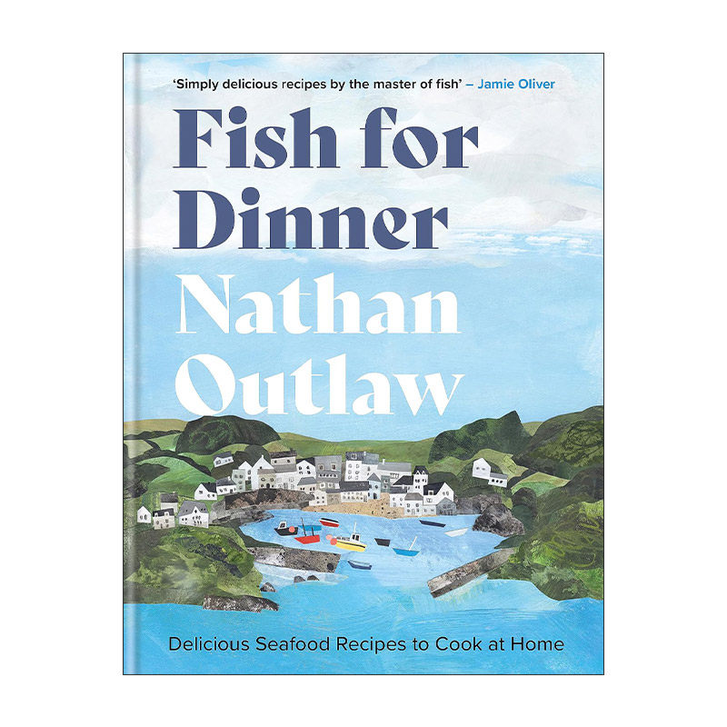 英文原版 Fish for Dinner 鱼宴 在家烹饪海鲜大餐 米其林大厨Nathan Outlaw 美味食谱菜谱精装 英文版 进口英语原版书籍