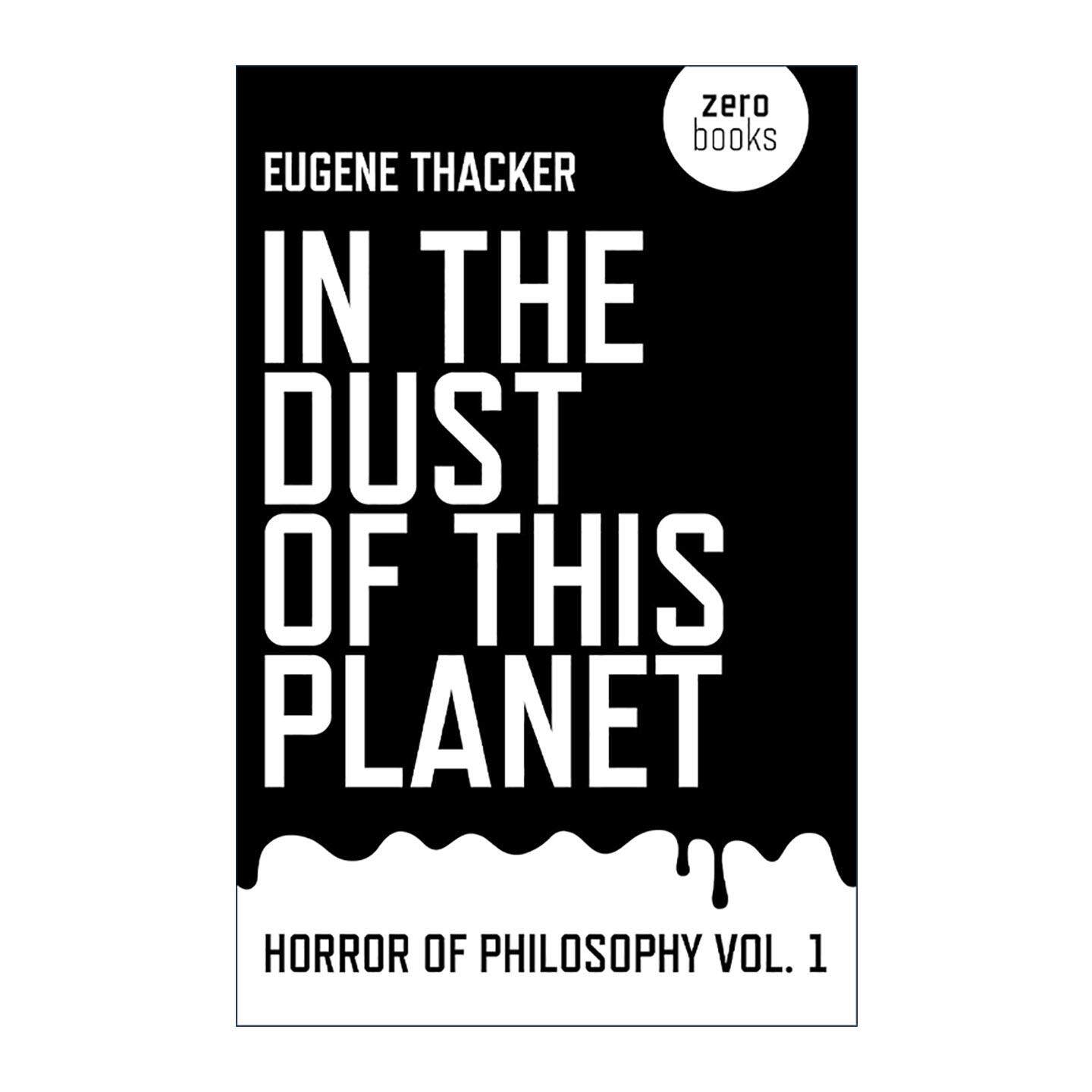 英文原版 In The Dust Of This Planet 此星尘埃中 恐怖哲学系列 尤金·萨克 英文版 进口英语原版书籍