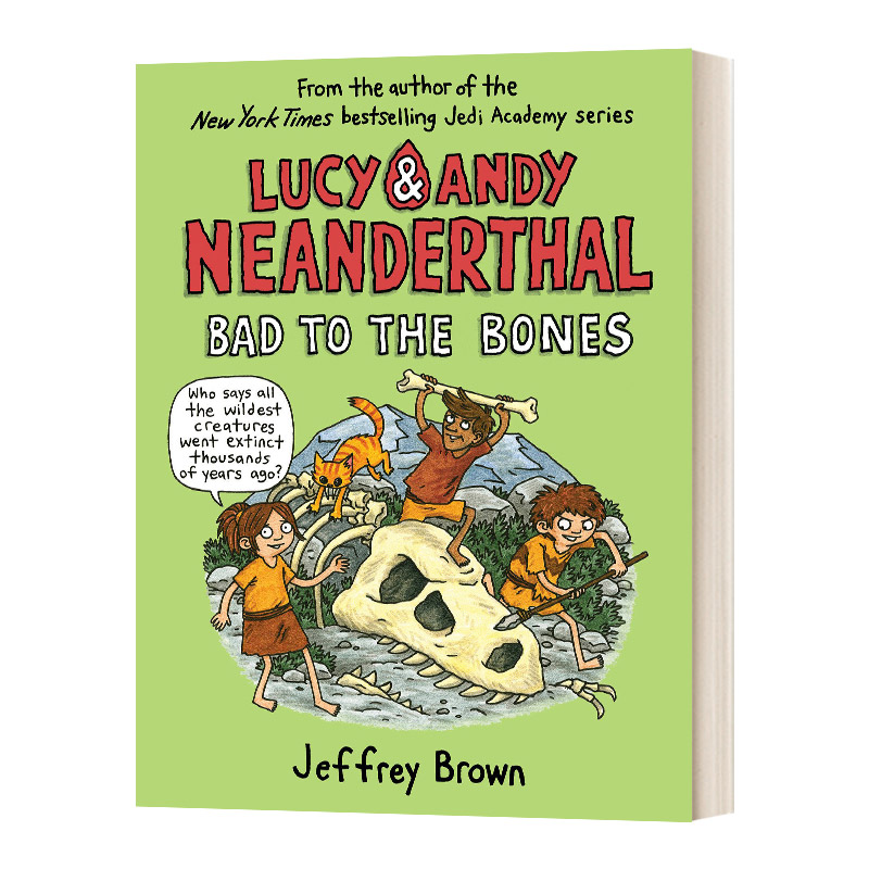 Lucy & Andy Neanderthal 3 Bad to the Bones 露西和安迪章节故事书3 英文原版儿童读物 进口英语书籍