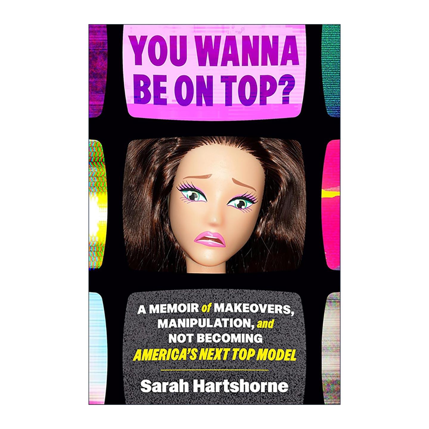 英文原版 You Wanna Be on Top 你想上位吗 关于改造 操纵和不能成为美国超模的回忆录 莎拉·哈茨霍恩自传 精装 进口英语原版书籍