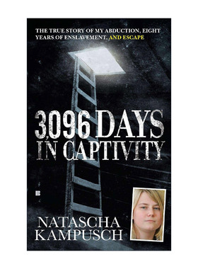 英文原版 3 096 Days in Captivity 3096天 囚室少女娜塔莎·坎普希 女性传记 Natascha Kampusch 英文版 进口英语原版书籍